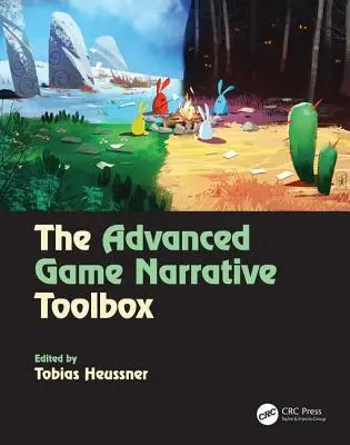 La boîte à outils de la narration de jeu avancée - The Advanced Game Narrative Toolbox