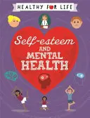 En bonne santé pour la vie : Estime de soi et santé mentale - Healthy for Life: Self-esteem and Mental Health