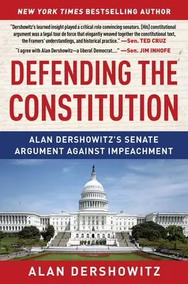 Défendre la Constitution : L'argumentation d'Alan Dershowitz au Sénat contre la mise en accusation - Defending the Constitution: Alan Dershowitz's Senate Argument Against Impeachment