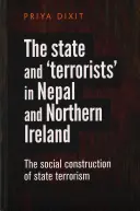 L'État et les « terroristes » au Népal et en Irlande du Nord : La construction sociale du terrorisme d'État - The State and 'Terrorists' in Nepal and Northern Ireland: The Social Construction of State Terrorism