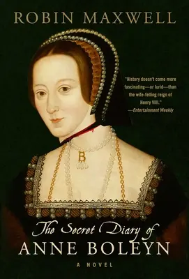 Le journal secret d'Anne Boleyn - The Secret Diary of Anne Boleyn