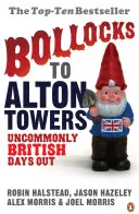 Alton Towers - Des journées britanniques pas comme les autres - Bollocks to Alton Towers - Uncommonly British Days Out