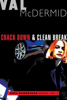 Crack Down et Clean Break : Les mystères de Kate Brannigan #3 et #4 - Crack Down and Clean Break: Kate Brannigan Mysteries #3 and #4