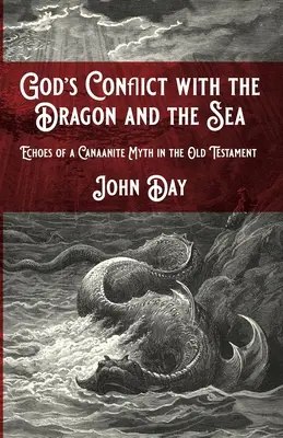 Le conflit de Dieu avec le dragon et la mer - God's Conflict with the Dragon and the Sea