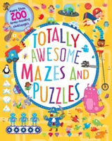 Totally Awesome Mazes and Puzzles (cahier d'activités pour les 6-9 ans) - Totally Awesome Mazes and Puzzles (Activity book for Ages 6 - 9)