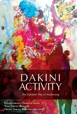 Activité Dakini : Le jeu dynamique de l'éveil - Dakini Activity: The Dynamic Play of Awakening