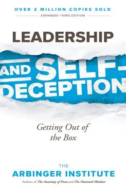 Leadership et auto-illusion : Sortir du cadre - Leadership and Self-Deception: Getting Out of the Box