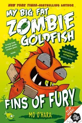 Les nageoires de la fureur : mon gros poisson rouge zombie - Fins of Fury: My Big Fat Zombie Goldfish