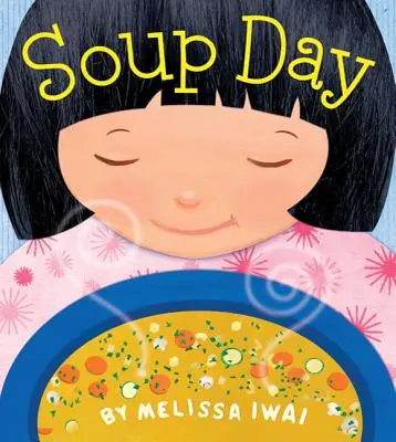 Le jour de la soupe : Un livre d'images - Soup Day: A Picture Book