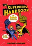 Manuel du super-héros - 20 super activités pour vous aider à sauver le monde - Superhero Handbook - 20 Super Activities to Help You Save the World