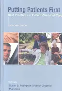 Les patients d'abord : les meilleures pratiques en matière de soins centrés sur le patient - Putting Patients First: Best Practices in Patient-Centered Care