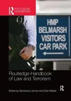 Routledge Handbook of Law and Terrorism (en anglais) - Routledge Handbook of Law and Terrorism