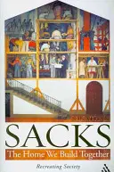 La maison que nous construisons ensemble : Recréer la société - The Home We Build Together: Recreating Society