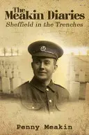 Meakin Diaries - Sheffield dans les tranchées - Meakin Diaries - Sheffield in the Trenches