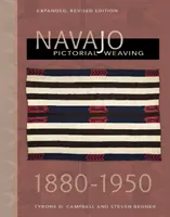 Navajo Pictorial Weaving, 1860-1950 : Édition élargie et révisée - Navajo Pictorial Weaving, 1860-1950: Expanded, Revised Edition