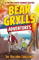 Bear Grylls Adventure 7 : The Volcano Challenge (L'aventure de l'ours Grylls 7 : Le défi du volcan) - Bear Grylls Adventure 7: The Volcano Challenge