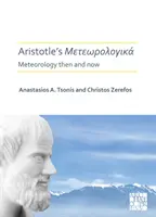 La météorologie d'Aristote : la météorologie d'hier et d'aujourd'hui - Aristotle's Meteorologica: Meteorology Then and Now