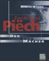 Ferdinand Pich : Der Auto-Macher - Ferdinand Pich: Der Auto-Macher