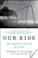 Nos enfants : le rêve américain en crise - Our Kids: The American Dream in Crisis