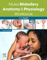 Myles Midwifery Anatomy & Physiology Workbook (Manuel d'anatomie et de physiologie de la sage-femme) - Myles Midwifery Anatomy & Physiology Workbook