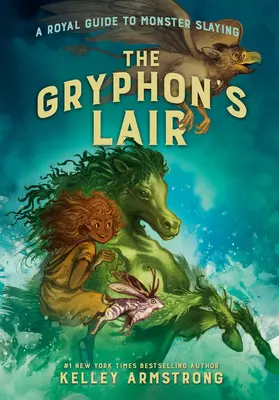 La Tanière du Gryphon : Guide royal de la chasse aux monstres, livre 2 - The Gryphon's Lair: Royal Guide to Monster Slaying, Book 2