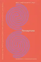 Perceptrons, réédition de l'édition augmentée de 1988 avec un nouvel avant-propos de Lon Bottou : Une introduction à la géométrie informatique - Perceptrons, Reissue of the 1988 Expanded Edition with a New Foreword by Lon Bottou: An Introduction to Computational Geometry