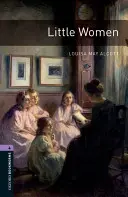 Oxford Bookworms Library : Niveau 4: : Les petites femmes - Oxford Bookworms Library: Level 4:: Little Women