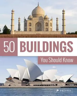 50 bâtiments à connaître - 50 Buildings You Should Know