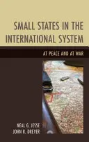 Les petits États dans le système international : En paix et en guerre - Small States in the International System: At Peace and at War