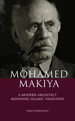 Mohamed Makiya : Un architecte moderne qui renouvelle la tradition islamique - Mohamed Makiya: A Modern Architect Renewing Islamic Tradition