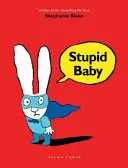 Bébé stupide - Stupid Baby