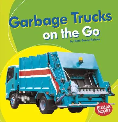 Camions poubelles : En route - Garbage Trucks: On the Go