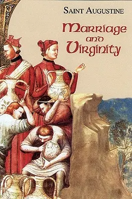 Le mariage et la virginité : Édition d'étude - Marriage and Virginity: Study Edition