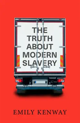 La vérité sur l'esclavage moderne - The Truth about Modern Slavery
