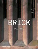 La brique : Une histoire mondiale - Brick: A World History