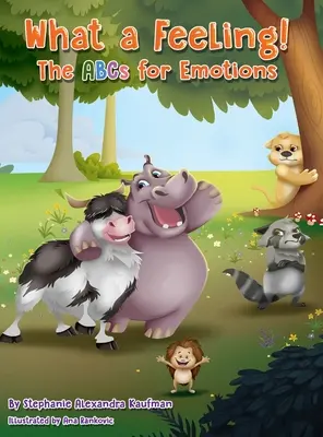 Quel sentiment ! L'ABC des émotions - What a Feeling!: The ABCs for Emotions