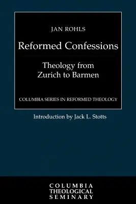 Les confessions réformées - The Reformed Confessions