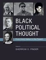 La pensée politique noire : De David Walker à nos jours - Black Political Thought: From David Walker to the Present