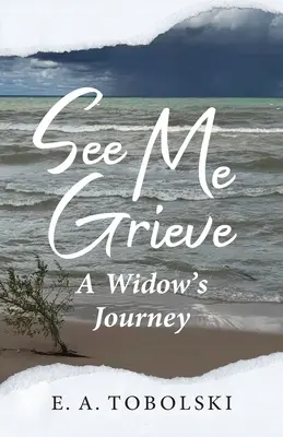See Me Grieve : Le voyage d'une veuve - See Me Grieve: A Widow's Journey