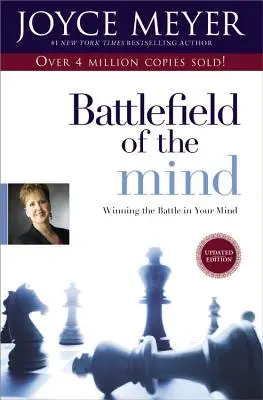 Le champ de bataille de l'esprit : Gagner la bataille de l'esprit - Battlefield of the Mind: Winning the Battle in Your Mind