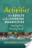 Activités pour adultes ayant des difficultés d'apprentissage : S'amuser, répondre aux besoins - Activities for Adults with Learning Disabilities: Having Fun, Meeting Needs