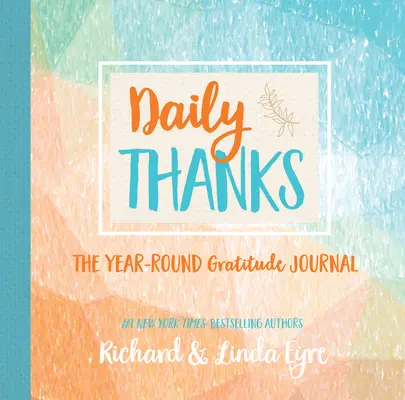 Remerciements quotidiens : Le journal de la gratitude tout au long de l'année - Daily Thanks: The Year-Round Gratitude Journal