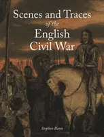 Scènes et traces de la guerre civile anglaise - Scenes and Traces of the English Civil War