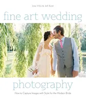 La photographie de mariage : Comment capturer des images avec style pour la mariée moderne - Fine Art Wedding Photography: How to Capture Images with Style for the Modern Bride