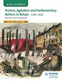 L'accès à l'histoire : Protestations, agitation et réforme parlementaire en Grande-Bretagne 1780-1928 pour Edexcel - Access to History: Protest, Agitation and Parliamentary Reform in Britain 1780-1928 for Edexcel