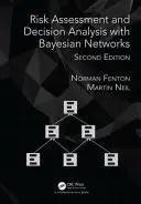 Évaluation des risques et analyse décisionnelle avec les réseaux bayésiens - Risk Assessment and Decision Analysis with Bayesian Networks