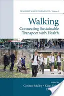 La marche : Relier le transport durable à la santé - Walking: Connecting Sustainable Transport with Health