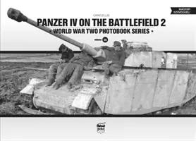 Panzer IV sur le champ de bataille, Volume 2 - Panzer IV on the Battlefield, Volume 2