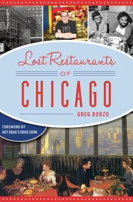 Les restaurants perdus de Chicago - Lost Restaurants of Chicago