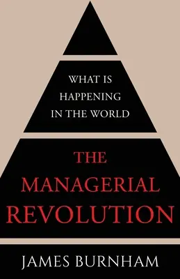 La révolution managériale : Ce qui se passe dans le monde - The Managerial Revolution: What is Happening in the World
